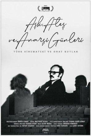 Aşk, Ateş ve Anarşi Günleri: Türk Sinemateki ve Onat Kutlar izle (2023)
