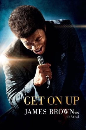Get On Up: James Brown’un Hikâyesi izle (2014)
