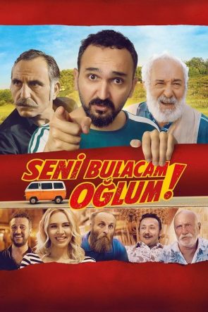 Seni Bulacam Oğlum! izle (2021)
