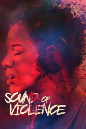 Sound of Violence izle (2021)