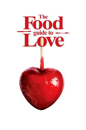 The Food Guide to Love izle (2013)