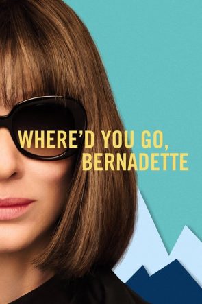 Where’d You Go, Bernadette izle (2019)