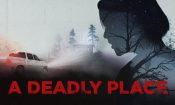 A Deadly Place izle (2020)