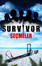 Survivor Seçmeler izle