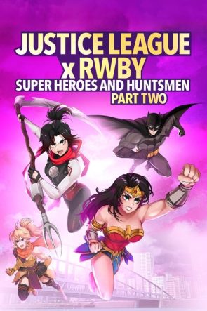 Justice League x RWBY: Super Heroes & Huntsmen, Part Two izle (2023)