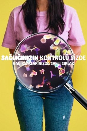 Sağlığınızın Kontrolü Sizde: Bağırsaklarınızda Saklı Sırlar izle (2024)