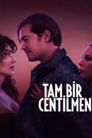 Tam Bir Centilmen izle (2024)