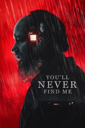 You’ll Never Find Me izle (2023)