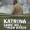 Katrina Come Hell and High Water : 1.Sezon 1.Bölüm izle